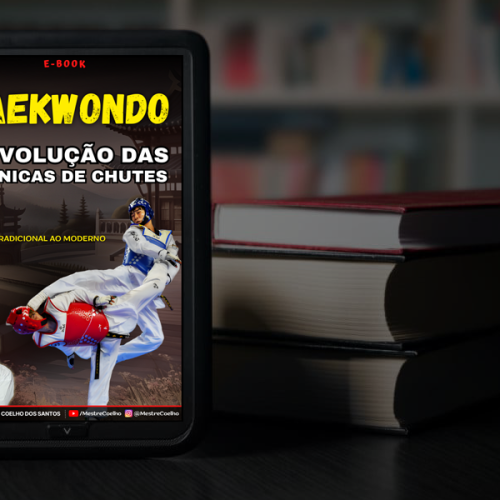 A EVOLUÇÃO DAS TÉCNICAS DE CHUTES DO TAEKWONDO: DO TRADICIONAL AO MODERNO